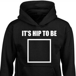 New It's Hip To Be Square Black Hoodie Fleece Sweatshirt